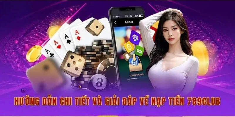 Phòng tránh những sai lầm đáng tiếc khi nạp tiền 789Club