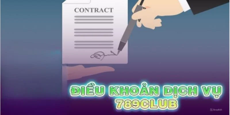 Khám phá về điều khoản dịch vụ 789Club